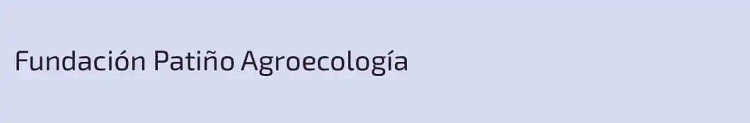 Fundación Patiño Agroecología